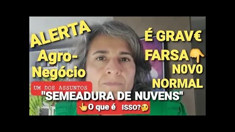 URGENTE! AGRO NEGÓCIO/C0NTR0LE DO P0V0/ "SEMEADURA DE NUVENS"/ENCONTRO CONSERVADORES CRUZ ALTA-RS