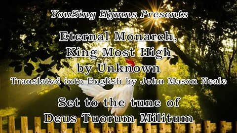 Eternal Monarch, King Most High (Deus Tuorum Militum)