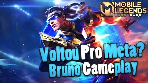 BRUNO VOLTOU PRO META NO PATCH ATUAL | Mobile Legends
