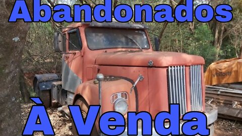 Ep.180 🚚 Caminhões Abandonados Repousando Brasil à Venda 📉 Oliveira Isaias