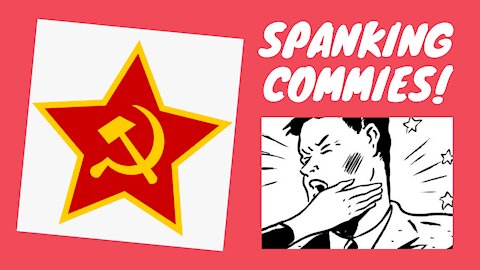 Spanking Commies