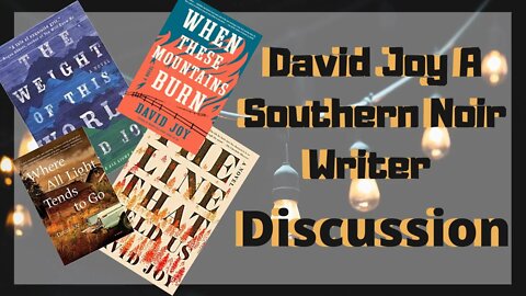 David Joy A Southern Noir Writer / Discussion