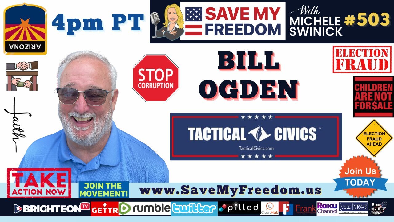 AZ CORRUPTION EXPOSED:MICHELE SWINIK- Tactical Civics & Citizen Grand Juries ,We The People Hold ALL The Power! BILL OGDEN