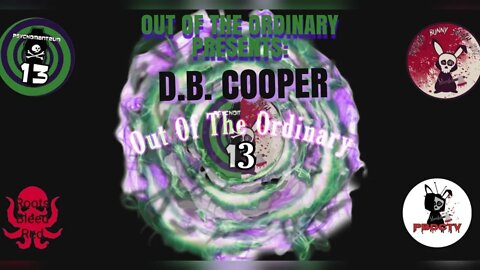 Out Of The Ordinary presents: D.B Cooper