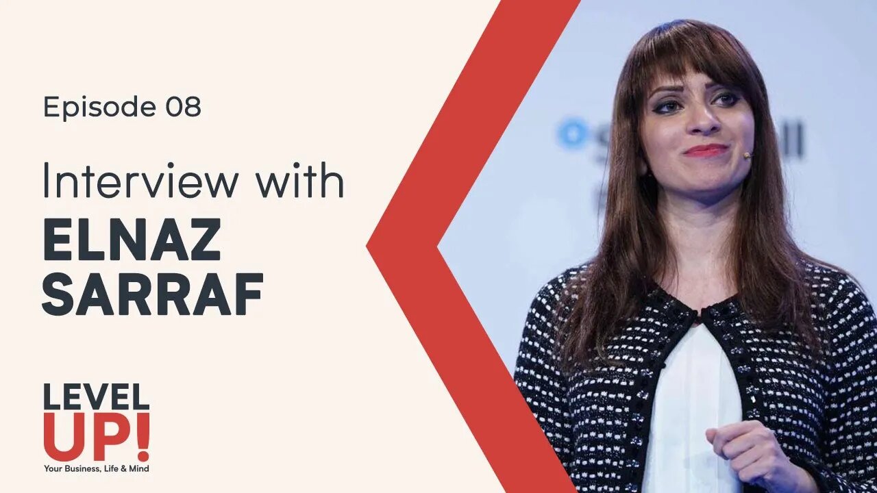 INTERVIEW W/ ELNAZ SARRAF - CEO & Founder of Roybi Robot - Level Up! #08