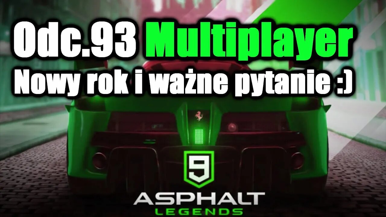 Asphalt 9 odc 93 Multiplayer Nowy rok i ważne pytanie :)