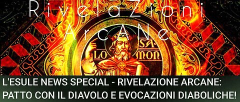 L'ESULE NEWS SPECIAL - RIVELAZIONE ARCANE: PATTO CON IL DIAVOLO E EVOCAZIONI DIABOLICHE!