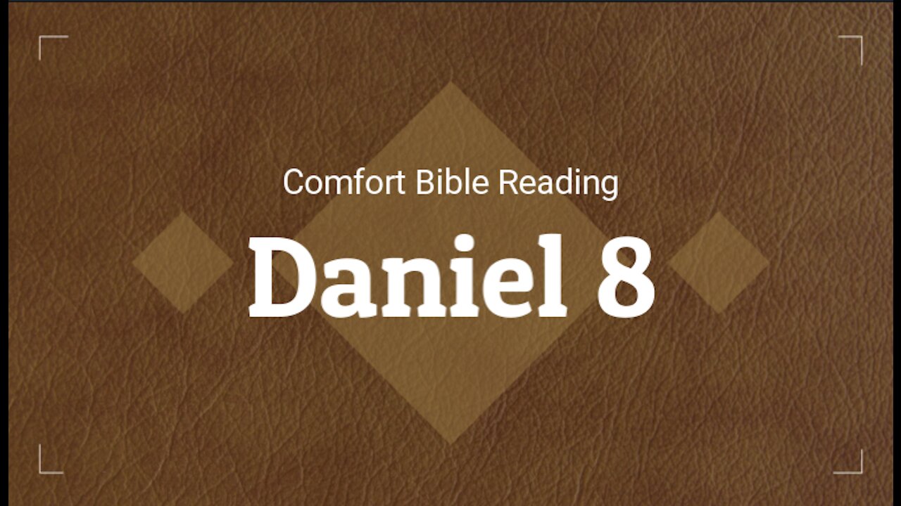 Reading the Book of Daniel Chapter 8 (NIV)