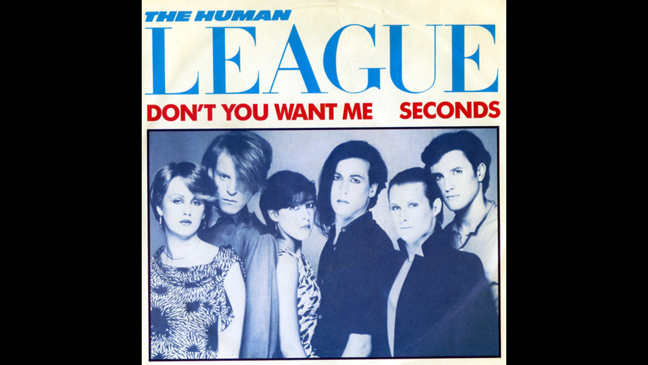 The Human League --- Don't You Want Me ?