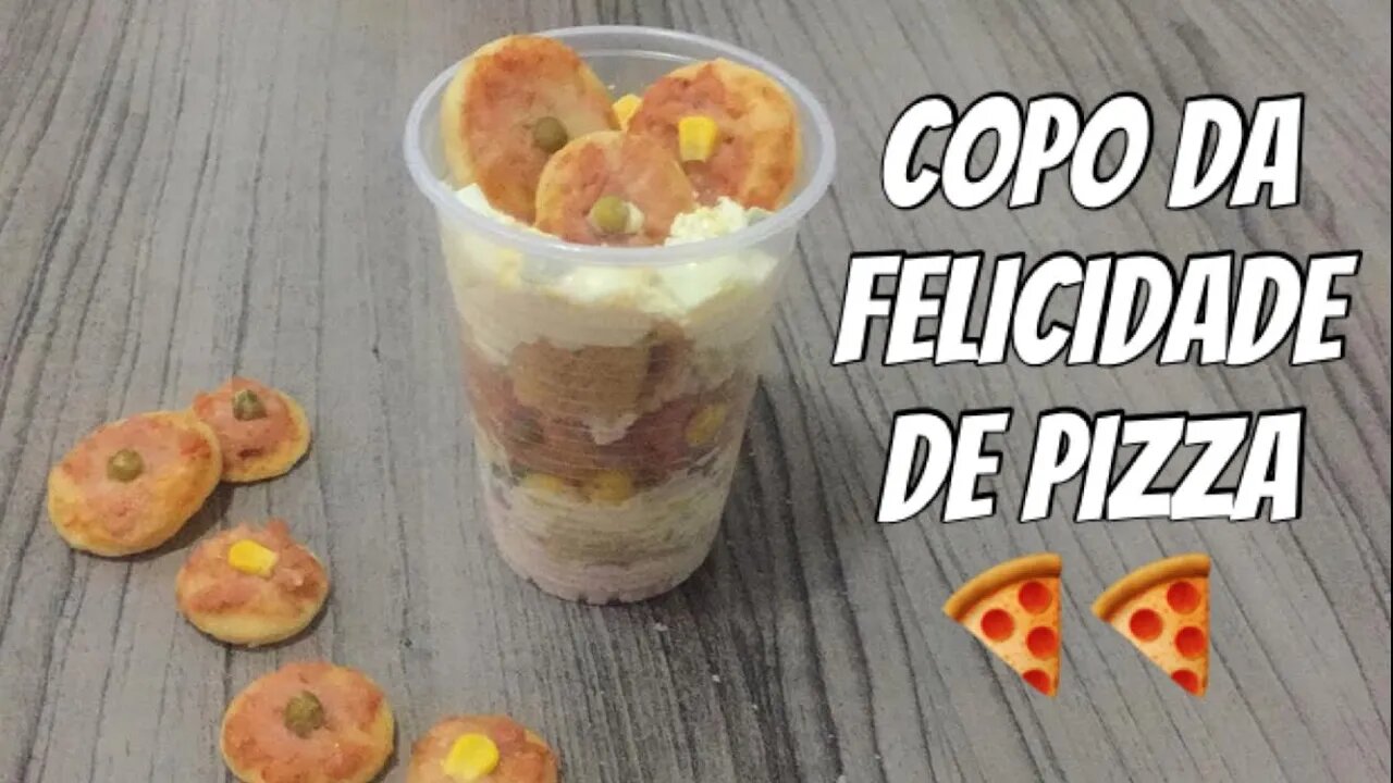 Curso de Copos da Felicidade e Bolo no Pote Aula 05 - Copo da Felicidade Salgado de Pizza, Delicioso