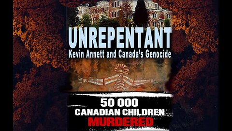 UNREPENTANT: Canada's Residential Schools Documentary