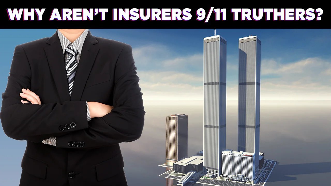 Why Aren't Insurers 9/11 Truthers? - Questions For Corbett