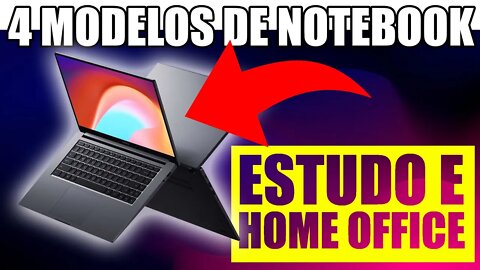 4 NOTEBOOKS para Estudo e Home Office - Melhor custo benefício