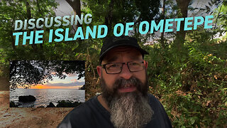 Discussing the Island of Ometepe Nicaragua | Vlog 13 February 2023