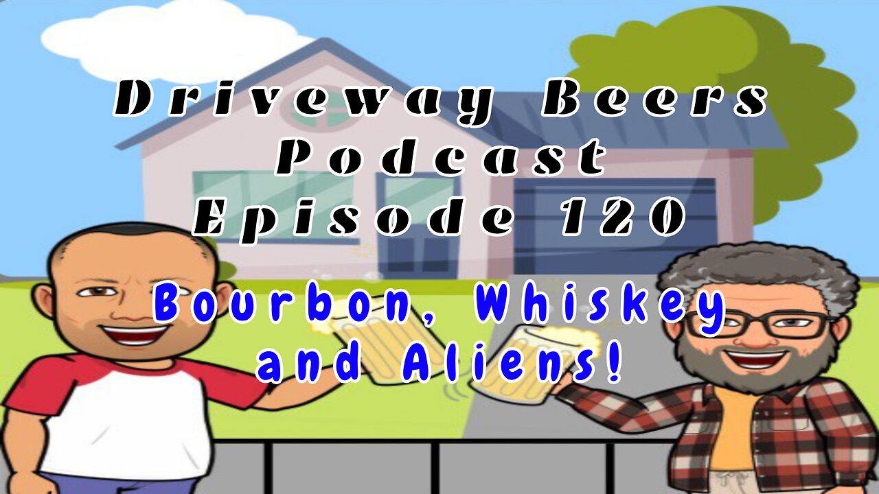 Bourbon, Whiskey and Aliens!!