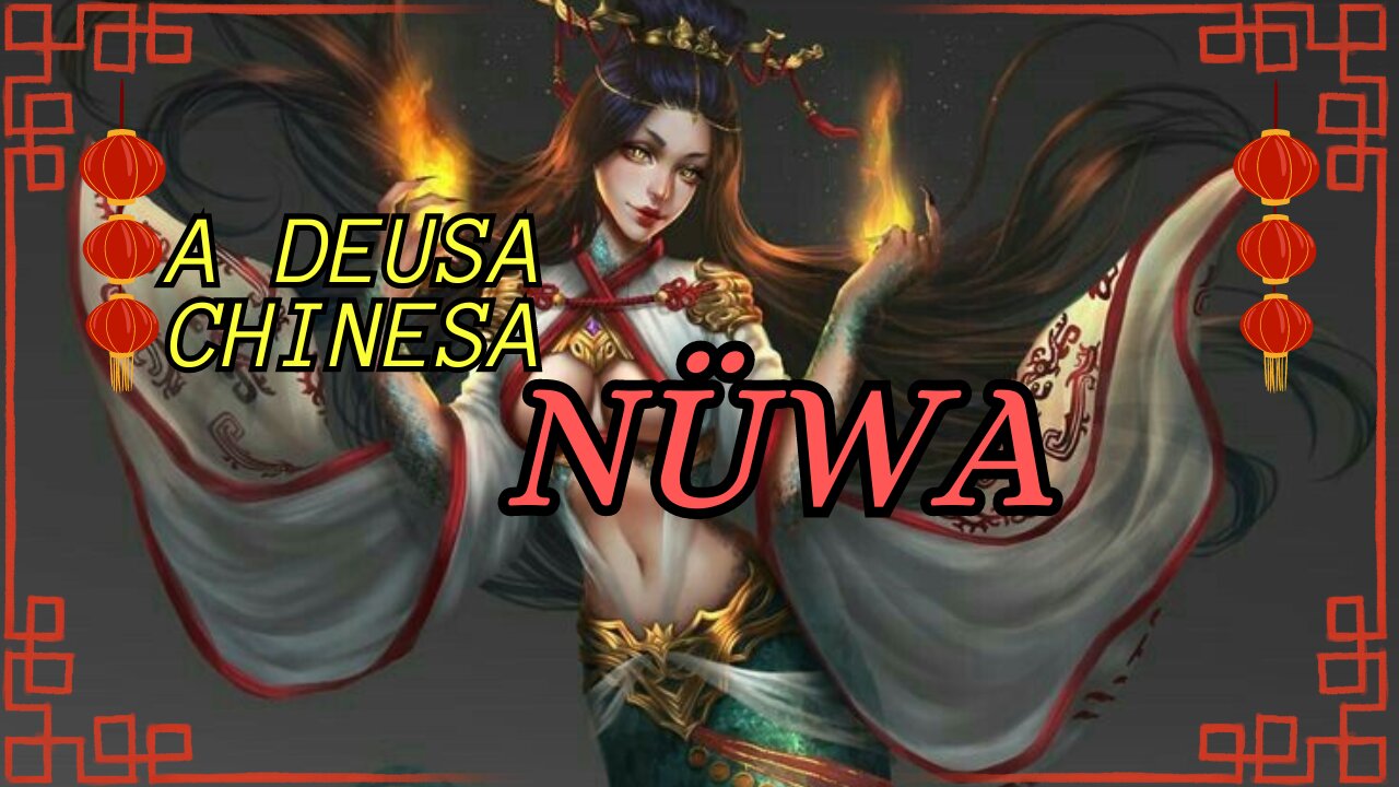 Nüwa, a Deusa da Criação na Mitologia Chinesa