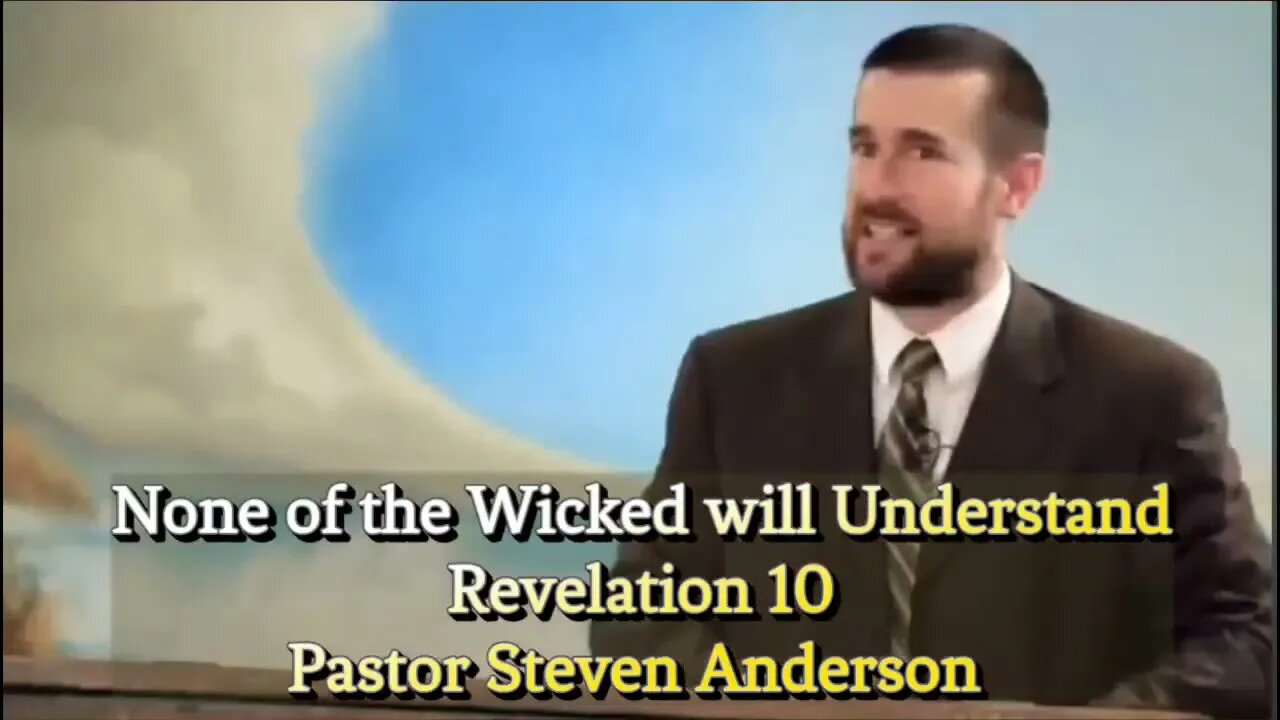 None of the Wicked will Understand | Pastor Anderson | Revelation 10