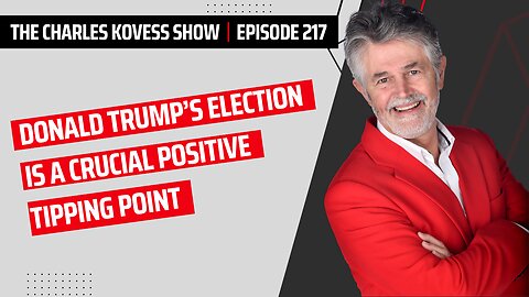 Ep #217: Donald Trump's election is a crucial positive Tipping Point