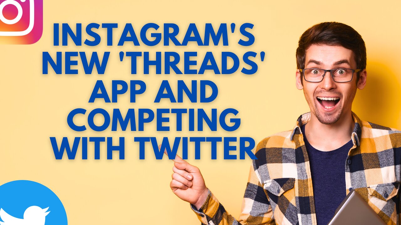 Instagram's New 'Threads' App and Competing with Twitter