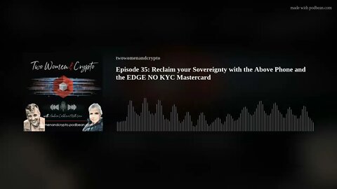 Episode 35: Reclaim your Sovereignty with the Above Phone and the EDGE NO KYC Mastercard