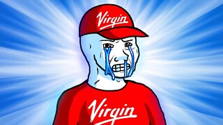 Nobody Cares That You're A Virgin Bro