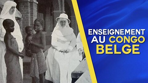 L'enseignement au Congo: les grandes étapes de l'enseignement - Documentaire sur Le Congo Belge