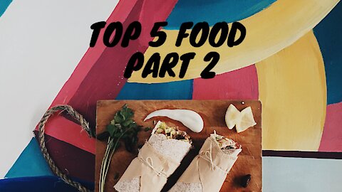 Top 5 Foods You Need To Eat In Your LifetiMe PART 2