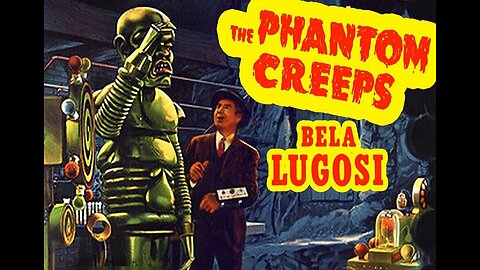 Lugosi THE PHANTOM CREEPS 1939 Eccentric Scientist Creates Dangerous Weapons of War FULL MOVIE