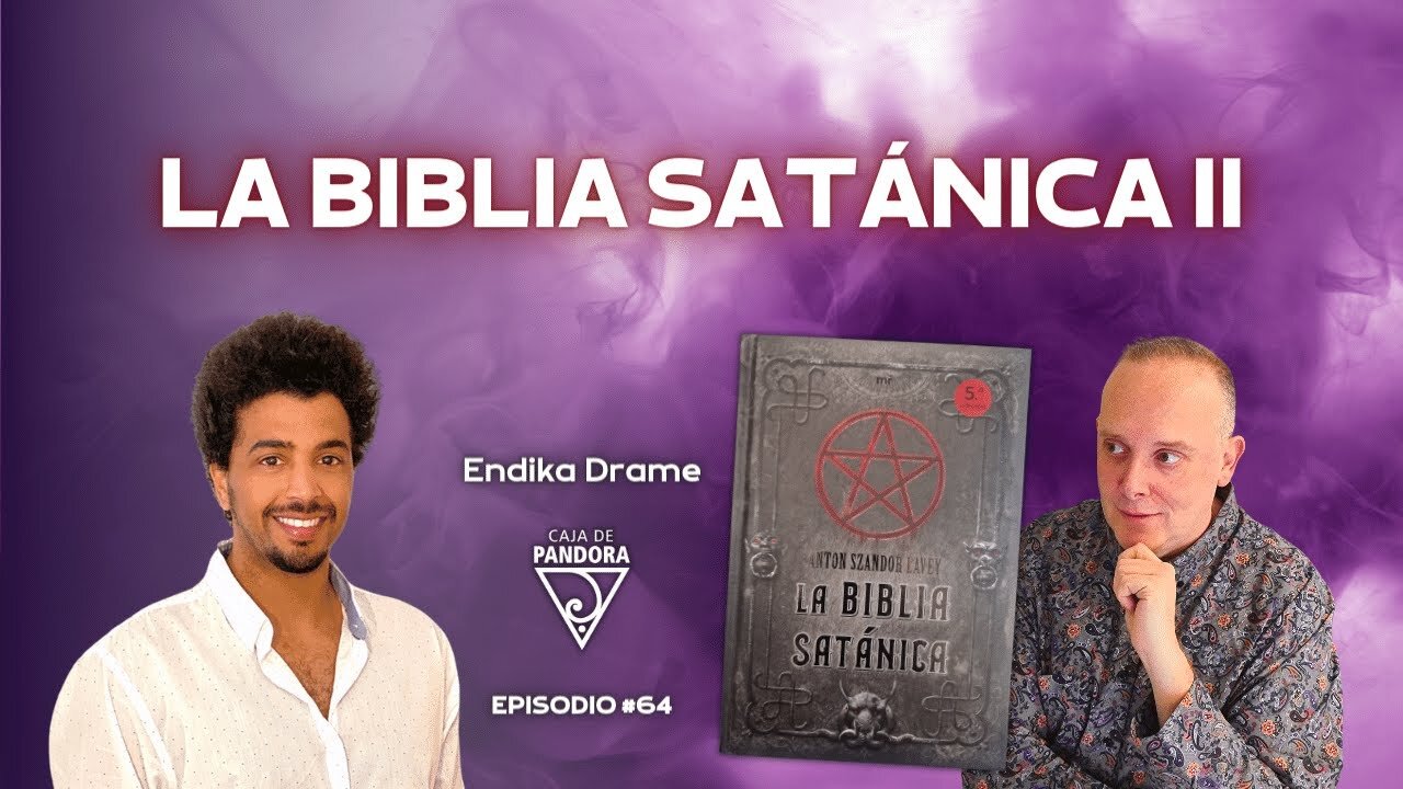 La Biblia Satánica II con Endika Drame. Los Principios y Preceptos de Nuestra Sociedad