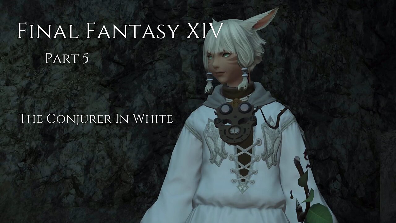 Final Fantasy XIV Part 5 - The Conjurer In White