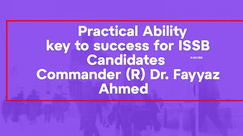Practical Ability. ISSB guidance for candidates