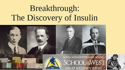 Banting & Best: The Discovery of Insulin