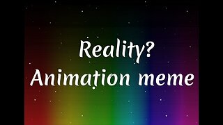 Reality? Meme || free background