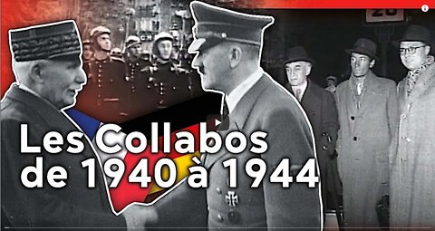 Les Collabos de 1940 à 1944