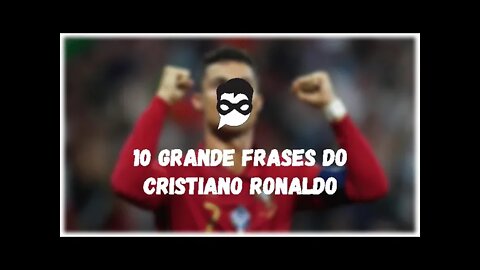 10 Grandes Frases do Cristiano Ronaldo