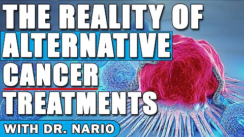 The Reality of Alternative Cancer Treatments