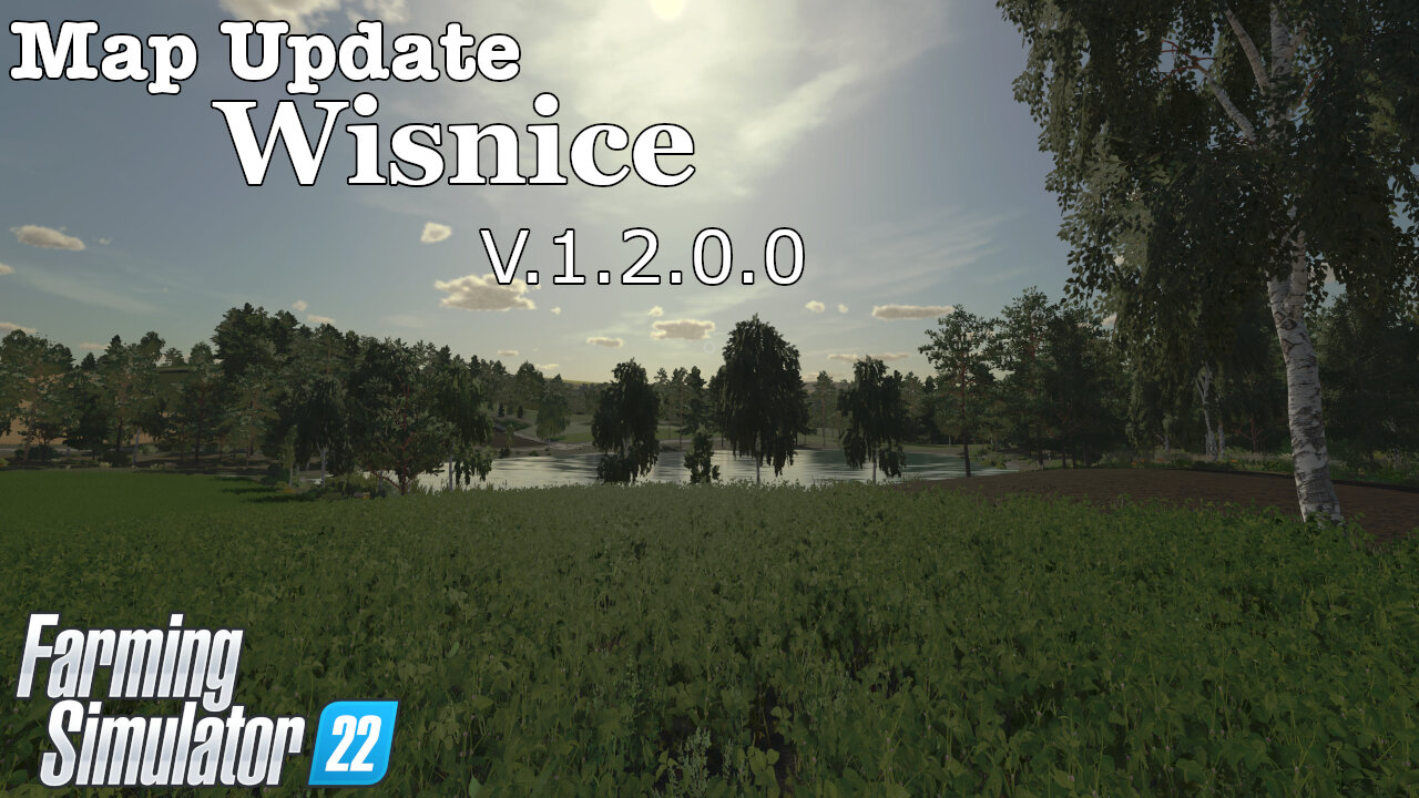 Map Update | Wisnice | V.1.2.0.0 | Farming Simulator 22