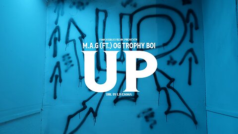 Mag Gage Ft. Trophy Boi - Up