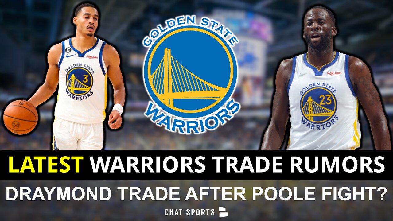 Warriors Trade Rumors: Draymond Green Getting Traded After Jordan Poole Fight? Warriors News