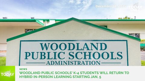 Woodland Public Schools’ K-4 students will return to hybrid in-person learning starting Jan. 5