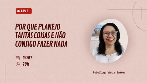 POR QUE PLANEJO TANTAS COISAS E NÃO CONSIGO FAZER NADA