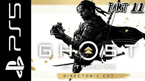 GHOST OF TSUSHIMA Walkthrough - PS5 - Part 11 - MY NEW FATHER?