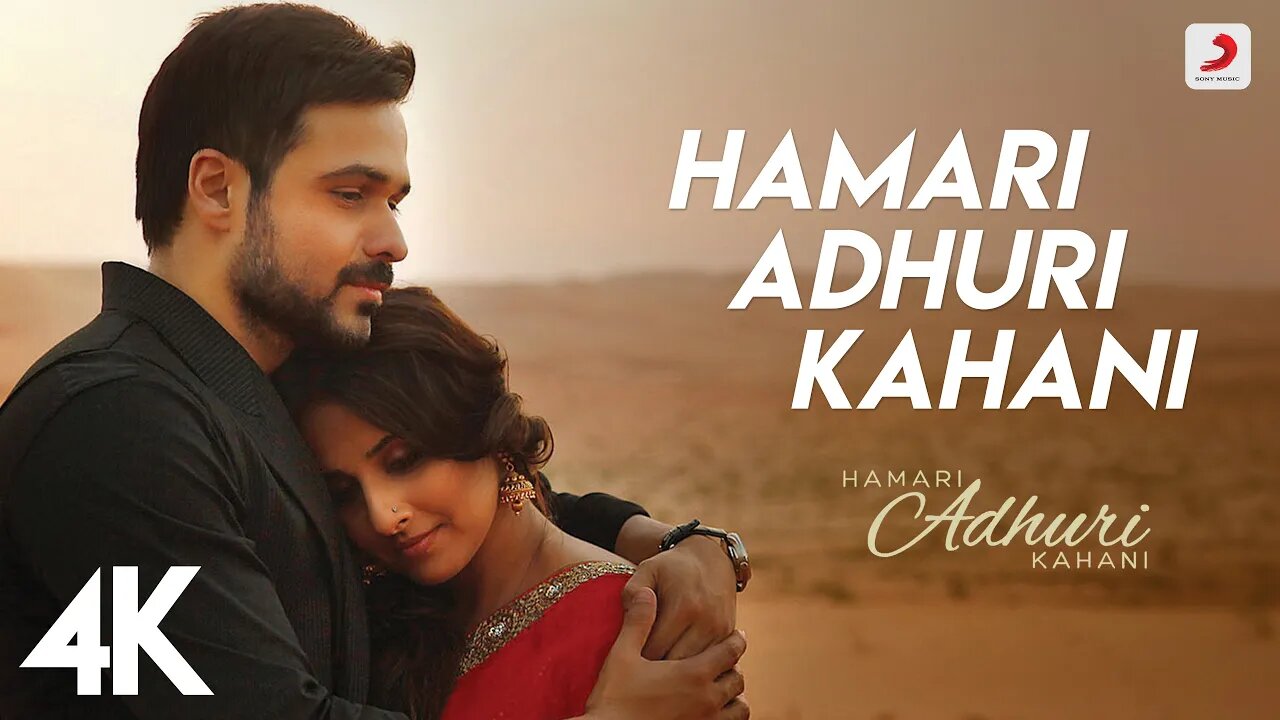 Hamari Adhuri Kahani Title Track | Emraan Hashmi, Vidya Balan | Arijit Singh, Jeet Gannguli | 4K