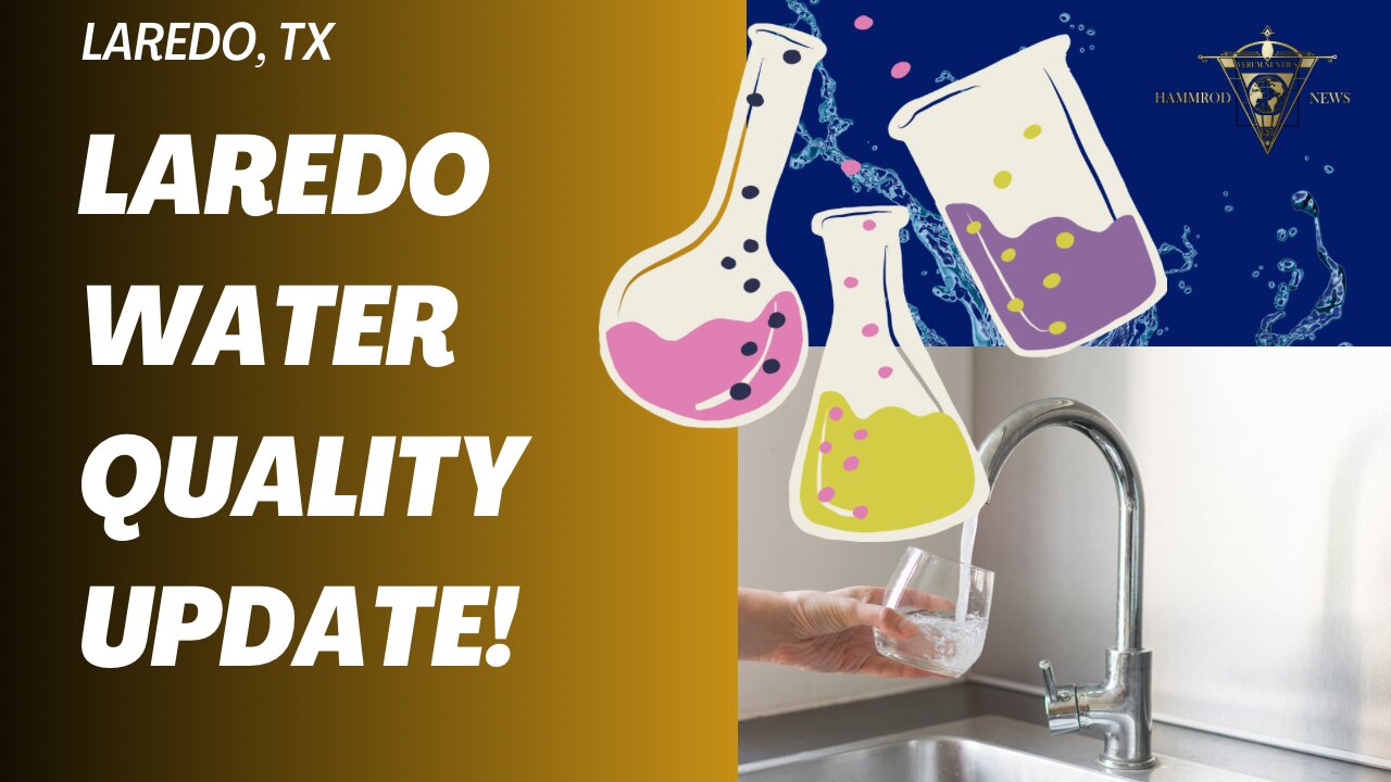 Laredo Water Quality Update!