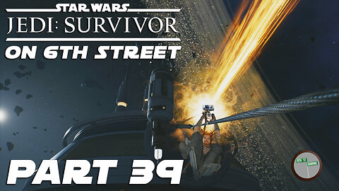Jedi: Survivor on 6th Street Part 39