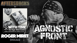 ASTV | WITH TIME: Interview w/ Roger Miret (Agnostic Front)