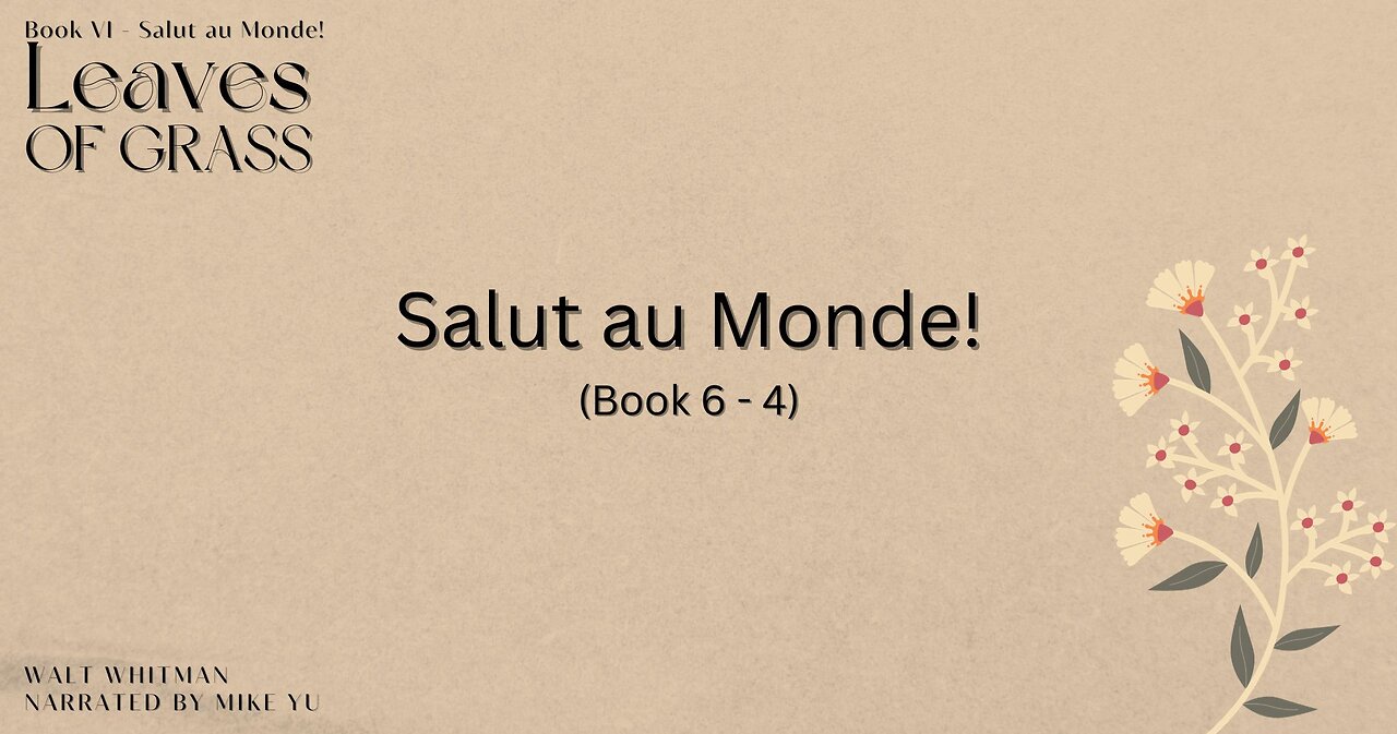 Leaves of Grass - Book 6.4 - Salut au Monde! - Walt Whitman