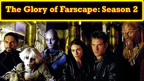 The Glory of Farscape: Season 2 Discussion