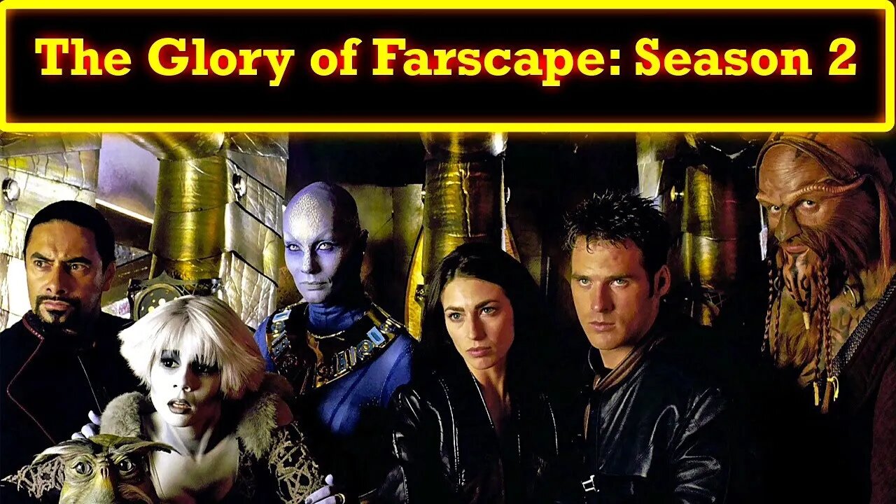 The Glory of Farscape: Season 2 Discussion