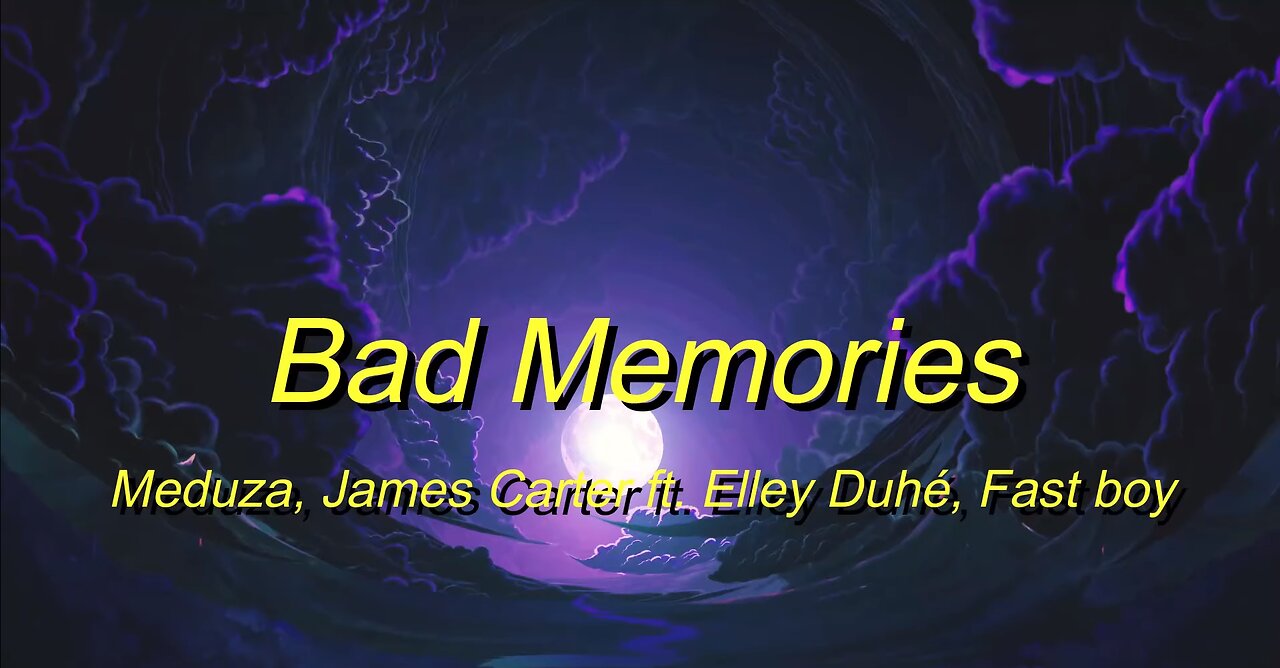 MEDUZA, James Carter - Bad Memories (Lyrics) ft. Elley Duhé, FAST BOY